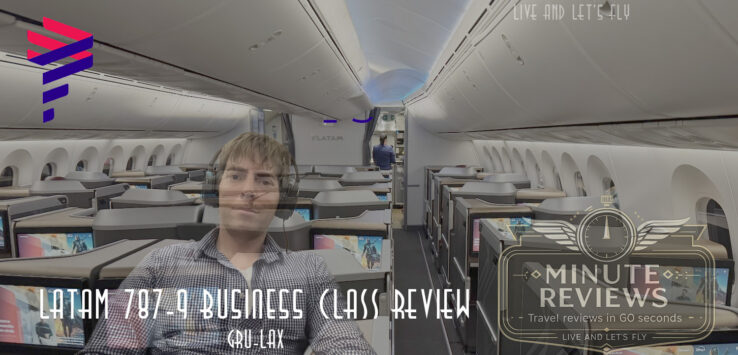 Minute Review LTAM 787-9 Business Class